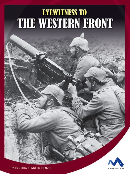 Title details for Eyewitness to the Western Front by Cynthia Kennedy Henzel - Available